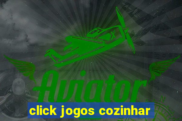 click jogos cozinhar